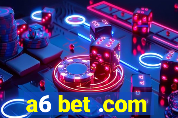 a6 bet .com