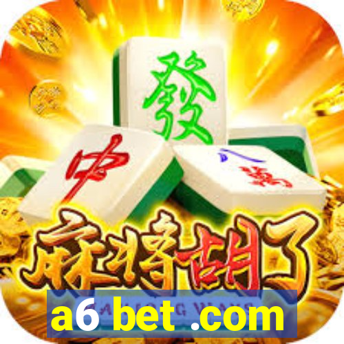 a6 bet .com