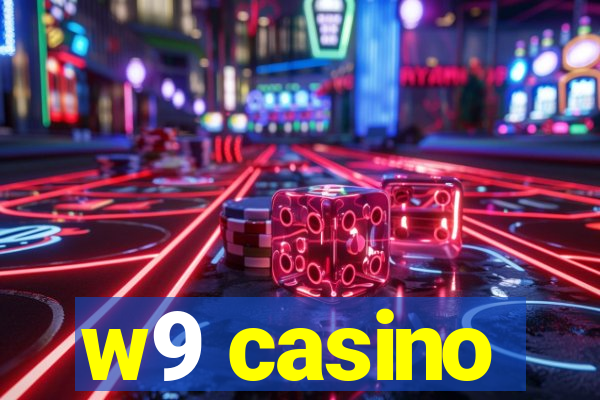 w9 casino