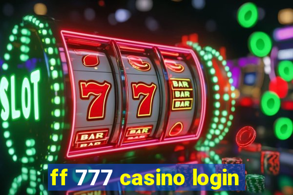 ff 777 casino login