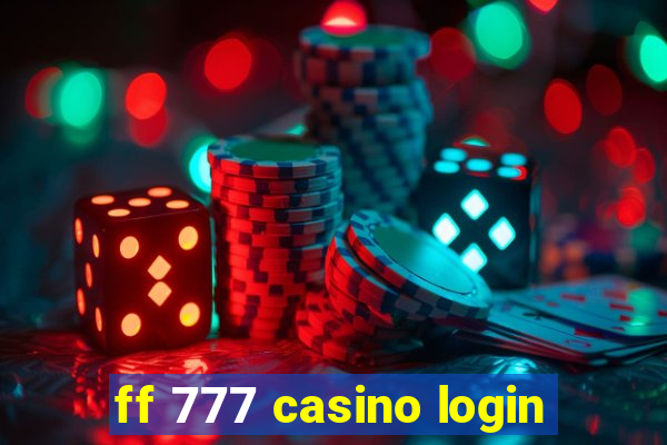 ff 777 casino login