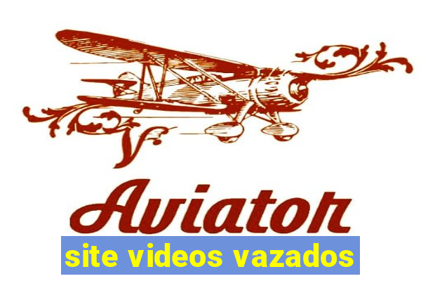 site videos vazados