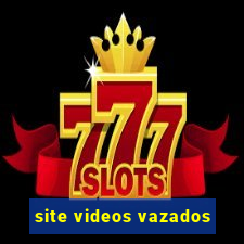 site videos vazados