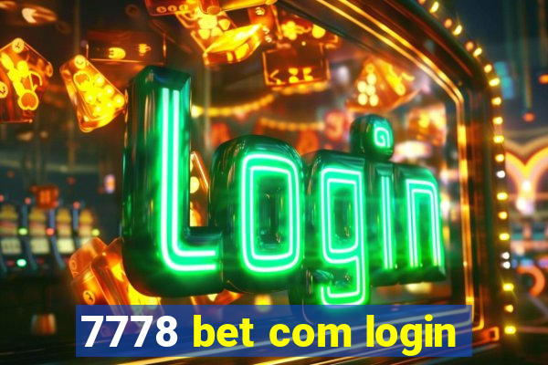 7778 bet com login