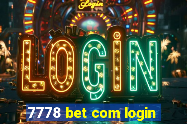 7778 bet com login