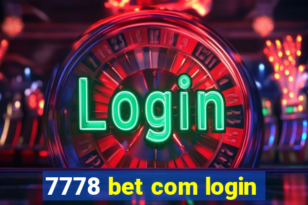 7778 bet com login