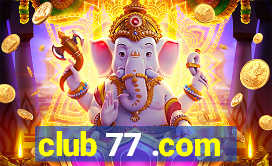 club 77 .com