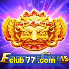 club 77 .com