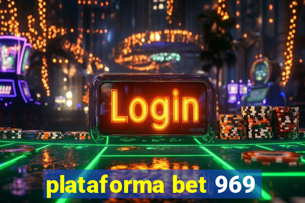 plataforma bet 969