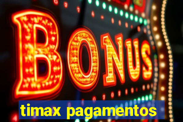 timax pagamentos