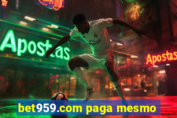 bet959.com paga mesmo