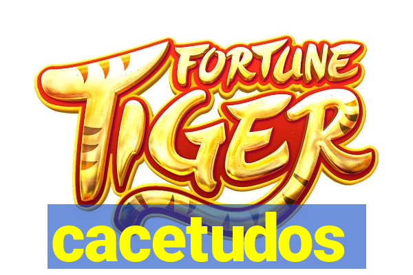 cacetudos