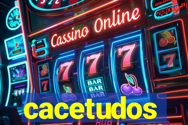 cacetudos