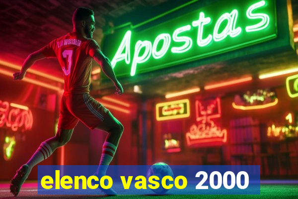 elenco vasco 2000