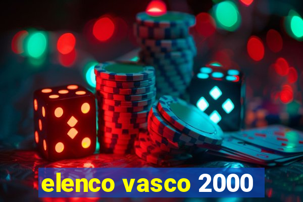 elenco vasco 2000