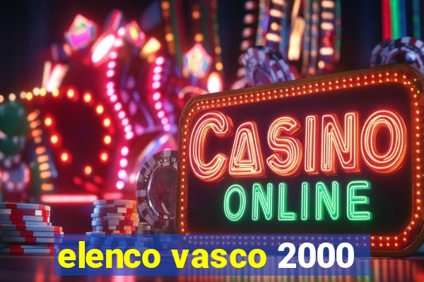 elenco vasco 2000