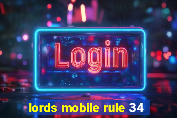 lords mobile rule 34