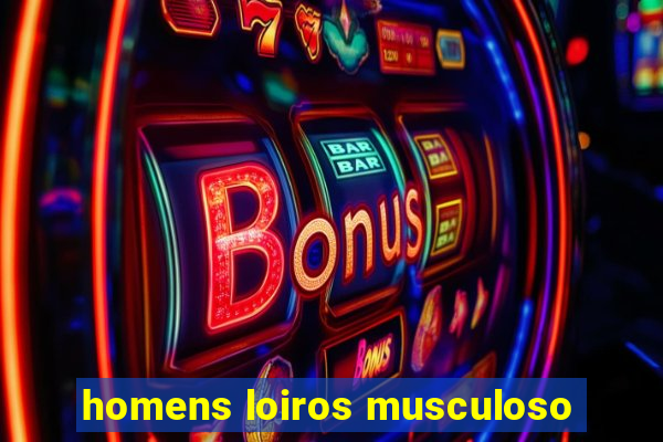 homens loiros musculoso