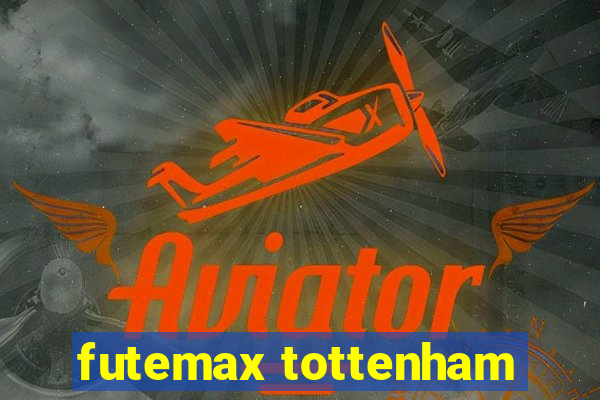 futemax tottenham