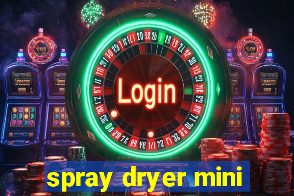 spray dryer mini