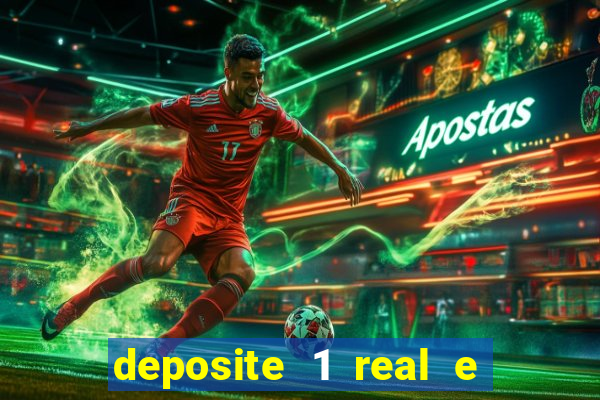 deposite 1 real e ganhe 20