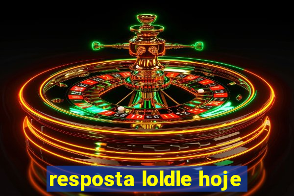 resposta loldle hoje