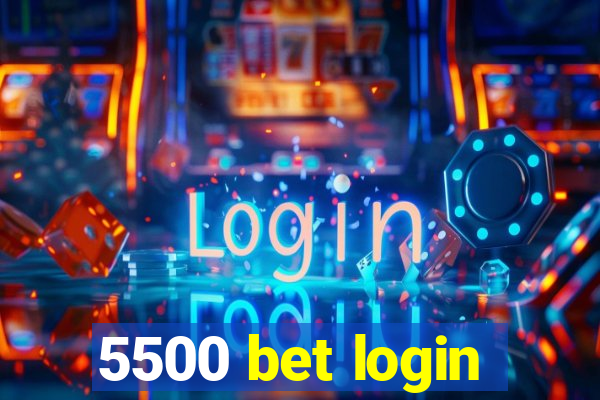 5500 bet login