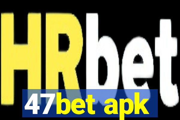 47bet apk