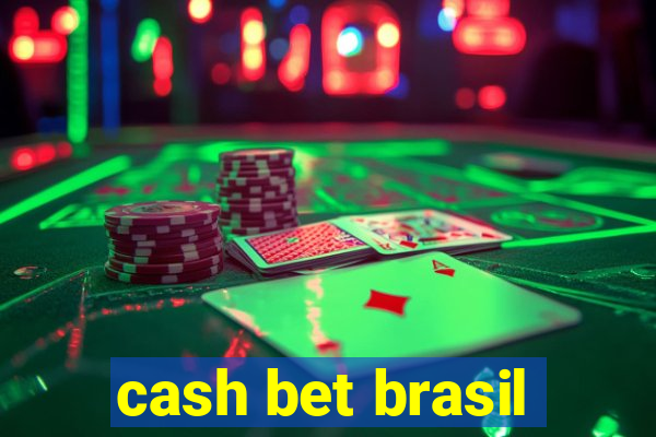 cash bet brasil