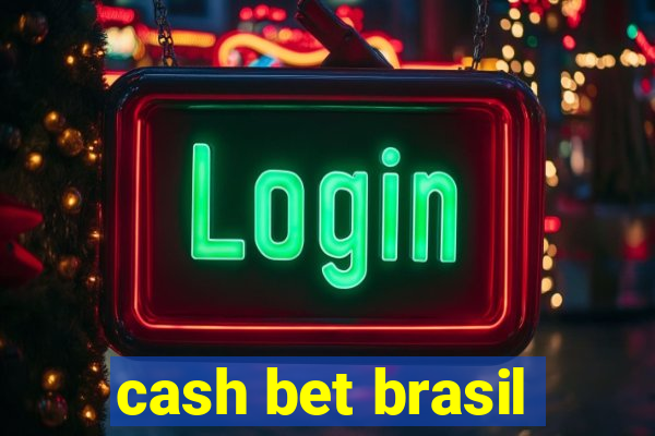 cash bet brasil