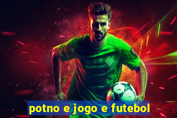 potno e jogo e futebol