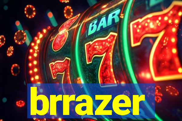 brrazer