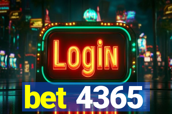 bet 4365