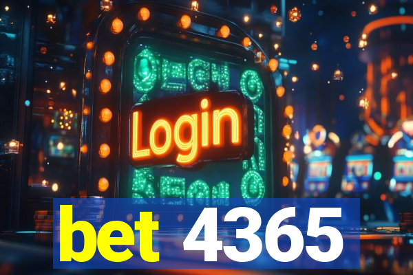 bet 4365