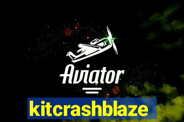 kitcrashblaze