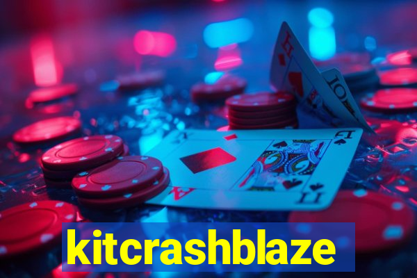 kitcrashblaze