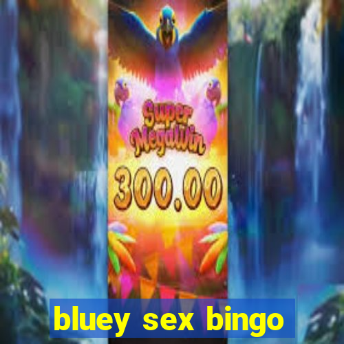 bluey sex bingo