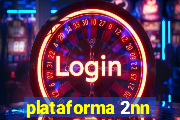 plataforma 2nn