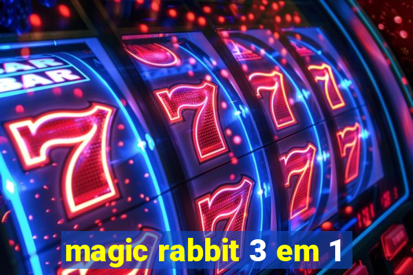 magic rabbit 3 em 1