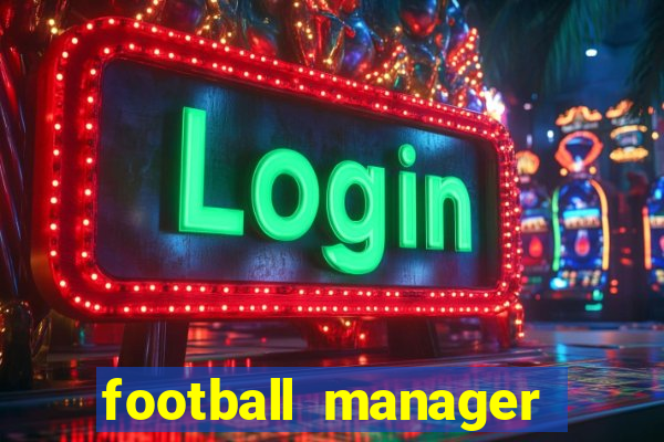 football manager 2024 crackeado