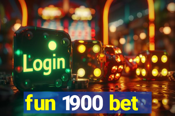 fun 1900 bet