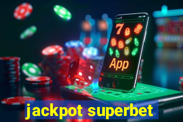 jackpot superbet