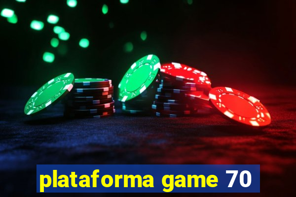 plataforma game 70