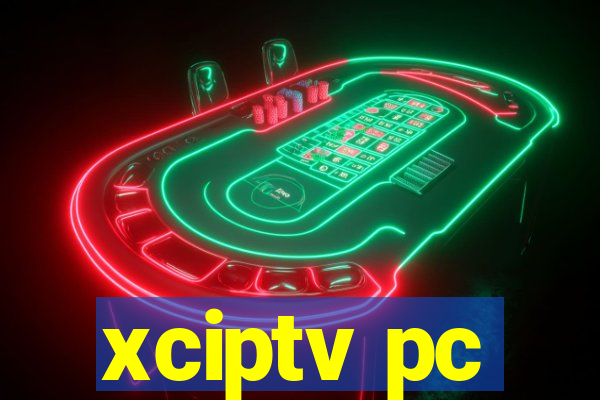 xciptv pc