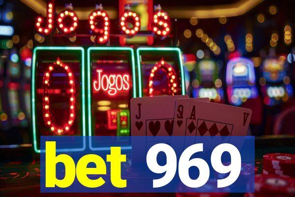 bet 969