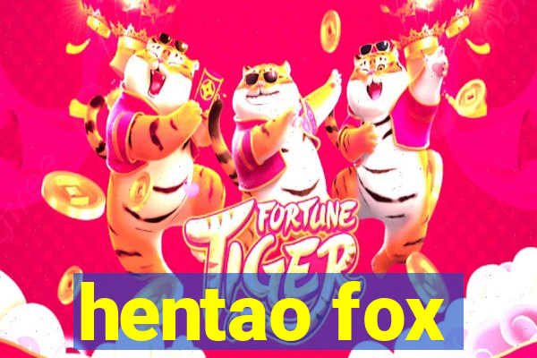 hentao fox