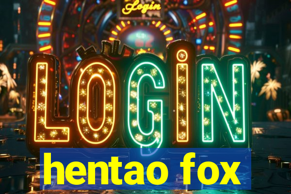 hentao fox