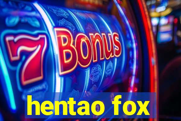 hentao fox