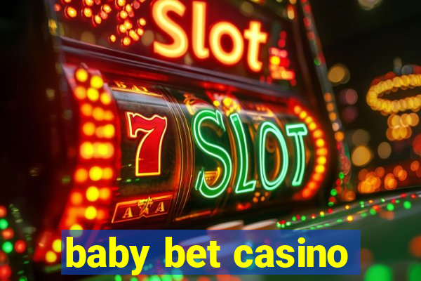 baby bet casino