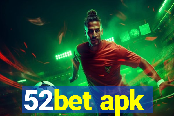 52bet apk